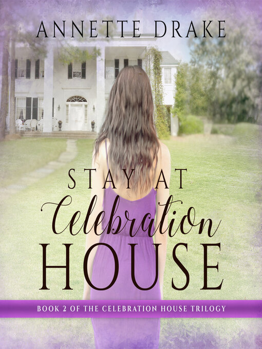 Title details for Stay at Celebration House by Annette Drake - Wait list